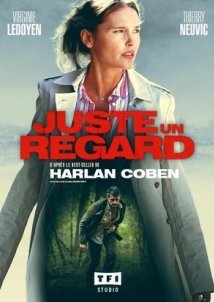 Juste un regard / Just One Look (2017) TV Mini-Series