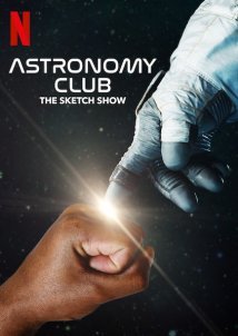 Astronomy Club: The Sketch Show (2019)