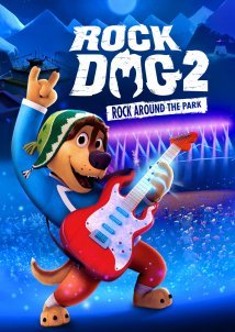 Rock Dog 2: Rock Around the Park / Μπάντι, ο Ροκ Σταρ 2 (2021)