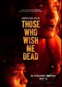 Αυτοί που εύχονται τον θάνατό μου / Those Who Wish Me Dead (2021)