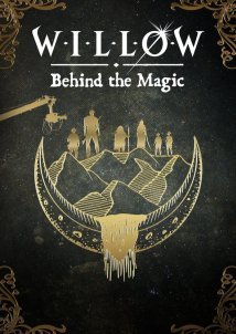 Willow: Behind the Magic / Γουίλοου: Η Οργή των Θρύλων - Πίσω από τη Μαγεία (2023)