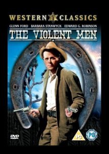 The Violent Men (1955)