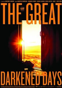 The Great Darkened Days / La grande noirceur (2018)