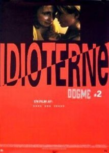 Οι Ηλίθιοι / Dogma 2: The Idiots / Idioterne (1998)
