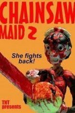 Chainsaw Maid 2 (2010) Short Film