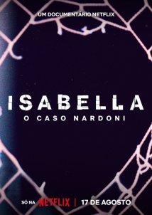 A Life Too Short: The Isabella Nardoni Case / Isabella: O Caso Nardoni (2023)