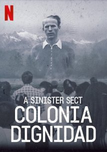 A Sinister Sect: Colonia Dignidad (2020)