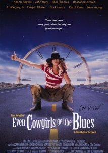 Ακόμα και οι καουμπόισσες μελαγχολούν / Even Cowgirls Get the Blues (1993)