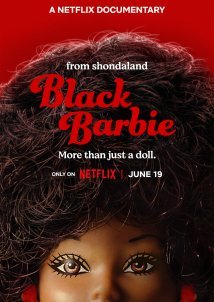 Black Barbie: A Documentary (2023)