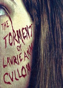 The Torment of Laurie Ann Cullom (2014)