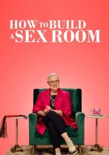 How to Build a Sex Room (2022)