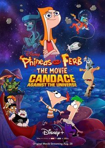 Phineas and Ferb: The Movie: Candace Against the Universe / Φινέας και Φερμπ - Η Ταινία: Κάντας Εναντίον Σύμπαντος (2020)