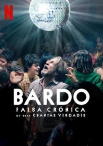 Μπάρντο, το Ψευδές Χρονικό ενός Σωρού Αλήθειες / Bardo, False Chronicle of a Handful of Truths / Bardo, falsa crónica de unas cuantas verdades (2022)