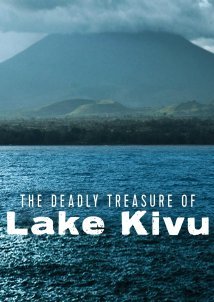 Ο Κρυφος Θησαυρος Της Λιμνης Κιβου / The Deadly Treasure of Lake Kivu (2010)