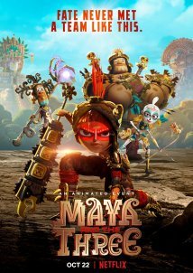Maya and the Three (2021)