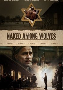Γυμνός ανάμεσα στους λύκους / Naked Among Wolves / Nackt unter Wölfen (2015)