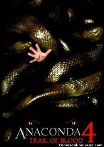 Anacondas: Trail of Blood / Ανακόντας: Ίχνη Αίματος (2009)