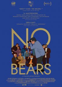 Αρκούδες δεν υπάρχουν / No Bears / Khers nist (2022)