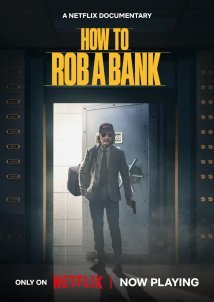 Πώς να Ληστέψεις Τράπεζα / How to Rob a Bank (2024)