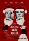 Jingle Bell Heist / Χριστουγεννιάτικη Ληστεία (2025)